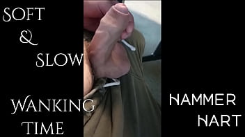 Soft &amp_ Slow Wanking Time
